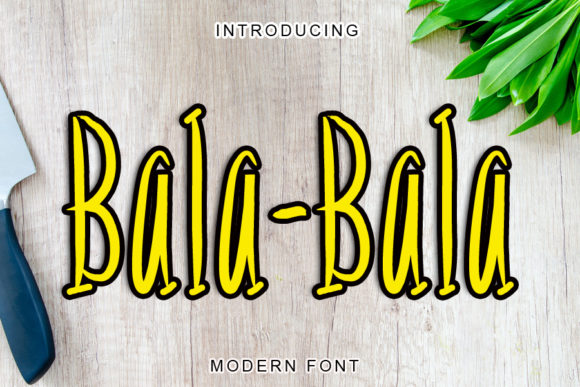 Bala-bala: A Neat Display Font for Handmade Labels and Creative Shop Projects