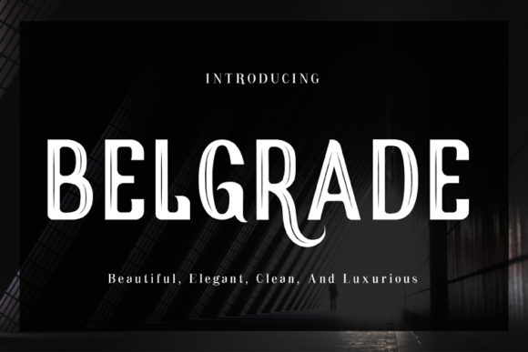 Belgrade: A Display Font Designed for Editorial Elegance