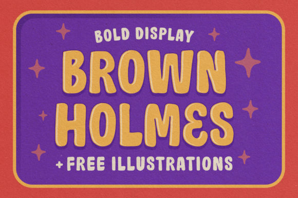 Brown Holmes: The Display Font That Brings Campaigns to Life