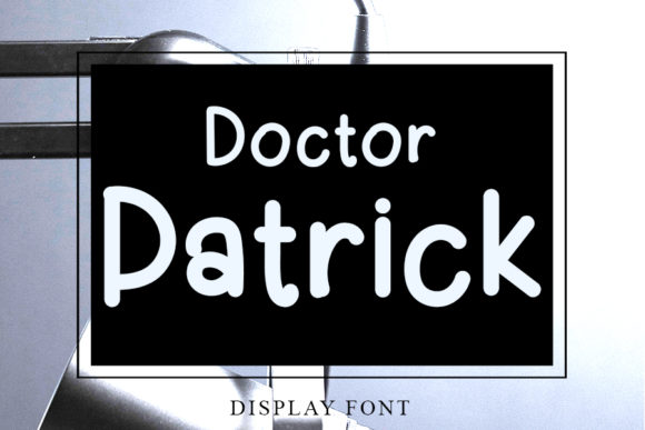 Doctor Patrick: A Cheerful Display Font for Bright Branding