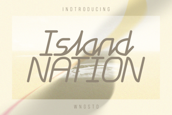 Island Nation Font: A Maker’s Best Friend